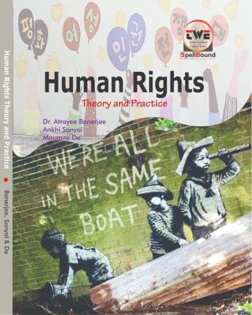 Book cover number 1 for Human Rights (Theory & Practice) English Version written by Ankhi Sanyal, Atrayee Banerjee, Moumita De published by Spellbound Publishers & Distributors