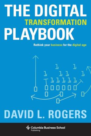 Book cover number 1 for The Digital Transformation Playbook written by David Rogers published by Columbia University Press