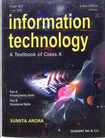Book cover number 1 for Information Technology : A Textbook Of Class 10 Part A & B (Code 402) 2025 Edition written by Sumita Arora published by Dhanpat Rai & Co. (Pvt.) Ltd.