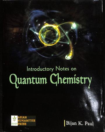 Book cover number 1 for Introductory Notes On Quantum Chemistry written by Bijan K. Paul published by Global Net Publication