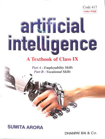 Book cover number 1 for Artificial Intelligence Textbook Of Class 9 (Code 417) 2024-25 Edition - Reprint 2026 written by Sumita Arora published by Dhanpat Rai & Co. (Pvt.) Ltd.