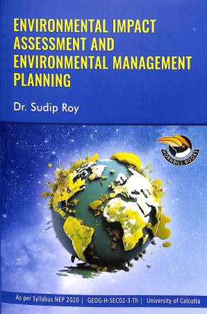 Book cover number 1 for Environmental Impact Assessment And Environmental Management Planning written by Sudip Roy published by Hornbill Books