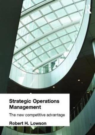 Book cover number 1 for Strategic Operations Management written by Robert H. Lowson published by Taylor & Francis