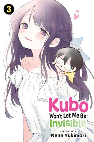 Book cover number 1 for Kubo Won't Let Me Be Invisible written by Nene Yukimori published by Viz Media