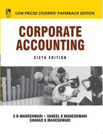 Book cover number 1 for Corporate Accounting written by S. N. Maheshwari, Suneel K. Maheshwari, Sharad K. Maheshwari published by Vikas Publishing House Pvt Ltd