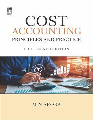 Book cover number 1 for Cost Accounting : Principles And Practice written by M. N. Arora published by Vikas Publishing House Pvt Ltd