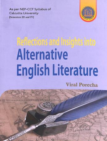 Book cover number 1 for Reflections And Insights Into Alternative English Literature C. U. Semester 3 And 4 (NEP CCF) written by Viral Porecha published by Spellbound Publishers & Distributors