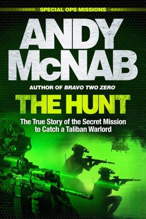 Book cover number 1 for The Hunt : The True Story Of The Secret Mission To Catch A Taliban Warlord written by Andy McNab published by Welbeck