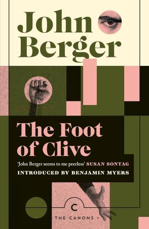 Book cover number 1 for The Foot Of Clive written by John Berger published by Canongate Canons