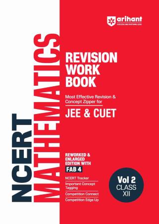 Book cover number 1 for NCERT Revision Workbook Mathematics Volume 2 Class 12 (JEE & CUET) written by Sandeep Singh, Naveen Singh published by Arihant Prakashan