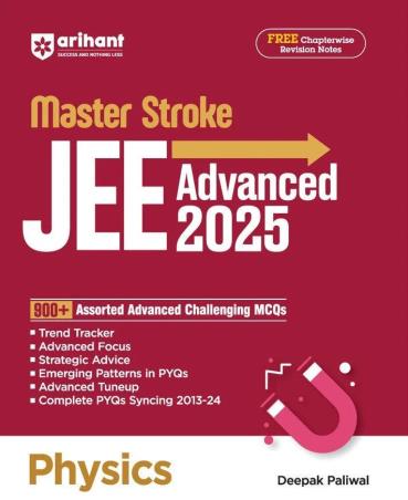 Book cover number 1 for Master Stroke Physics JEE Advanced 2025 written by Deepak Paliwal published by Arihant Prakashan
