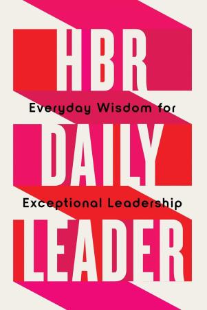 Book cover number 1 for HBR Daily Leader : Everyday Wisdom For Exceptional Leadership written by NA published by Harvard Business Review Press