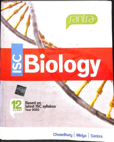 Book cover number 1 for Santra ISC Biology Class 12 written by Trilochan Midya, Dulal Chandra Santra, Makhan Chandra Chowdhury published by Santra Publication Pvt. Ltd