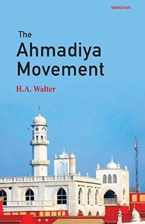 Book cover number 1 for The Ahmadiya Movement written by H. A. Walter published by Manohar Publishers & Distributors