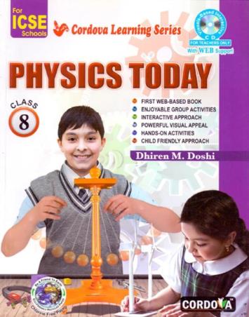 Book cover number 1 for ICSE Physics Today Class 8 written by Dhiren M. Doshi published by Cordova Publications Pvt. Ltd.