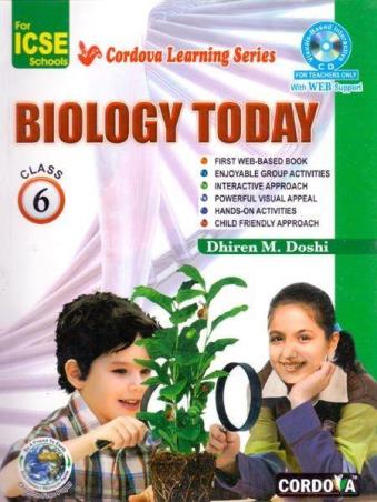 Book cover number 1 for ICSE Biology Today Class 6 written by Dhiren M. Doshi published by Cordova Publications Pvt. Ltd.
