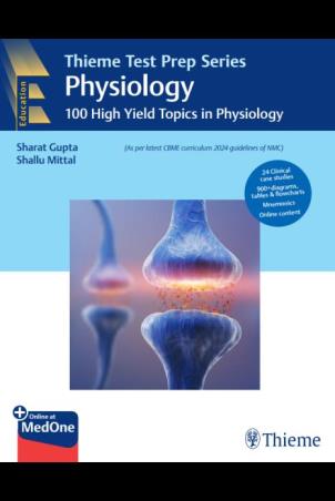 Book cover number 1 for Thieme Test Prep Series Physiology : 100 High Yield Topics In Physiology written by Shallu Mittal, Sharat Gupta published by Thieme Medical Publishers