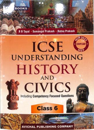 Book cover number 1 for APC ICSE Understanding History And Civics 6 (NEP / NCF 2023) written by B. B. Tayal, Sumangal Prakash, Ratna Prakash published by Avichal Publishing Company