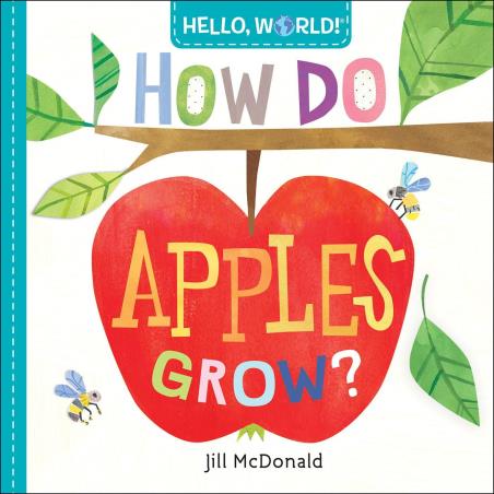 Book cover number 1 for Hello, World! How Do Apples Grow? written by Jill McDonald published by Doubleday