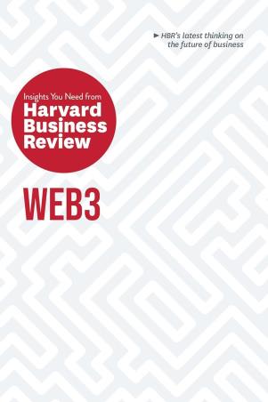 Book cover number 1 for Web3 : Insights You Need From Harvard Business Review written by NA published by Harvard Business Review Press