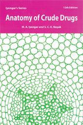 Book cover number 1 for Anatomy Of Crude Drugs written by M. A. Iyengar, S. C. K. Nayak published by BSP Books Pvt. Ltd.