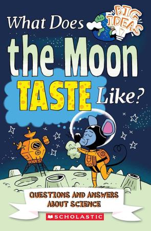 Book cover number 1 for What Does The Moon Taste Like? written by Thomas Canavan published by Scholastic