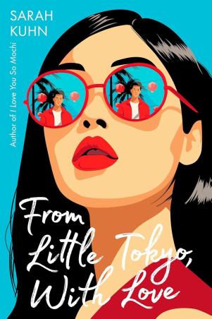 Book cover number 1 for From Little Tokyo, With Love written by Sarah Kuhn published by Viking