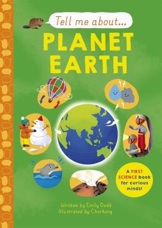 Book cover number 1 for Tell Me About : Planet Earth written by Emily Dodd published by Templar Publishing