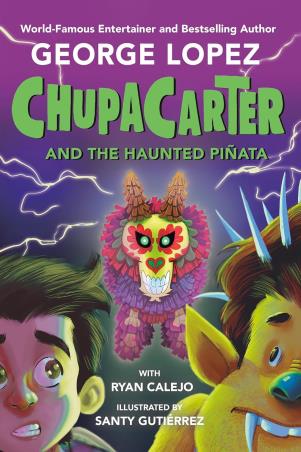 Book cover number 1 for ChupaCarter And The Haunted Pinata written by George Lopez published by Viking
