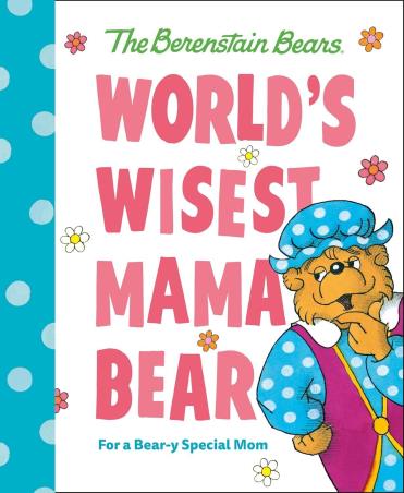 Book cover number 1 for World's Wisest Mama Bear written by Mike Berenstain published by Random House