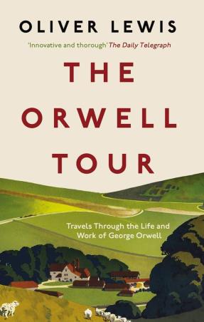 Book cover number 1 for The Orwell Tour written by Oliver Lewis published by Icon Books