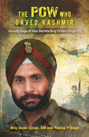Book cover number 1 for The POW Who Saved Kashmir written by Pankaj P Singh, Brig Jasbir Singh published by The Browser