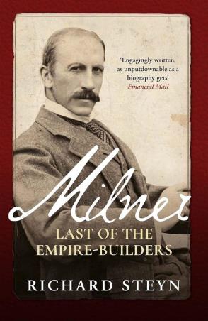 Book cover number 1 for Milner: Last Of The Empire Builders written by Richard Steyn published by Icon Books