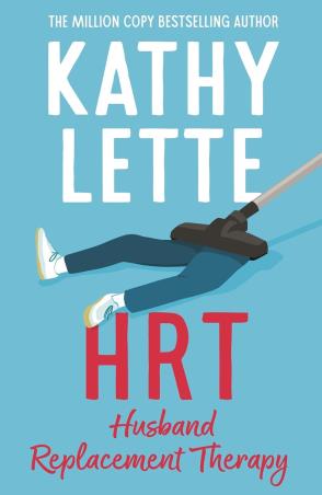 Book cover number 1 for HRT: Husband Replacement Therapy written by Kathy Lette published by Aria