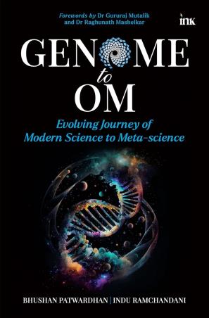 Book cover number 1 for Genome To Om written by Bhushan Patwardhan, Indu Ramchandani published by Bluone Ink