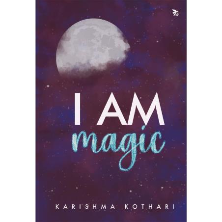 Book cover number 1 for I Am magic written by Karihma Kothari published by Nu Voice Press