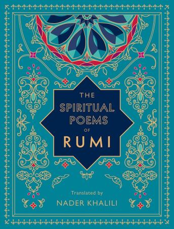 Book cover number 1 for The Spiritual Poems Of Rumi written by Nader Khalili published by Wellfleet Press