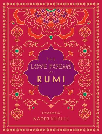 Book cover number 1 for The Love Poems Of Rumi written by Nader Khalili published by Wellfleet Press