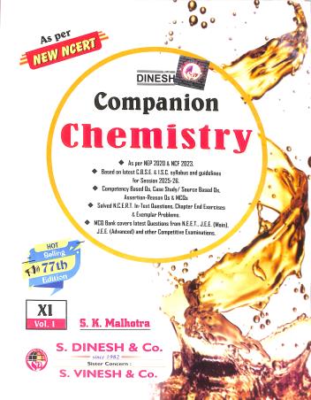 Book cover number 1 for Dinesh Companion Chemistry Class 11 Volume 1 & 2 (2025-26) NEP 2020 / NCF 2023 (77th Edition) written by S. K. Malhotra published by S. Dinesh & Co.