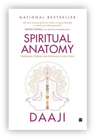 Book cover number 1 for Spiritual Anatomy : Meditation, Chakras, And The Journey To The Center written by Kamlesh D. Patel published by Harper Collins Publishers