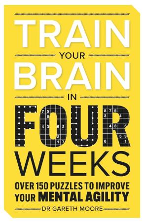 Book cover number 1 for Train Your Brain In Four Weeks written by Gareth Moore published by Michael O'Mara