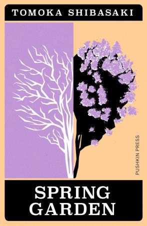 Book cover number 1 for Spring Garden written by Tomoka Shibasaki published by Pushkin Press