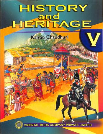 Book cover number 1 for History And Heritage 5 written by Kalyan Chaudhuri published by Oriental Book Company Pvt. Ltd