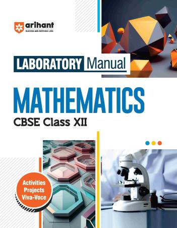 Book cover number 1 for Laboratory Manual Mathematics CBSE Class 12 written by Sunil Rathore, Rakesh Pandey published by Arihant Prakashan