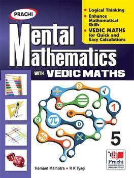 Book cover number 1 for Mental Mathematics With Vedic Maths 5 written by R. K. Tyagi, Hemant Malhotra published by Prachi (India) Pvt. Ltd.