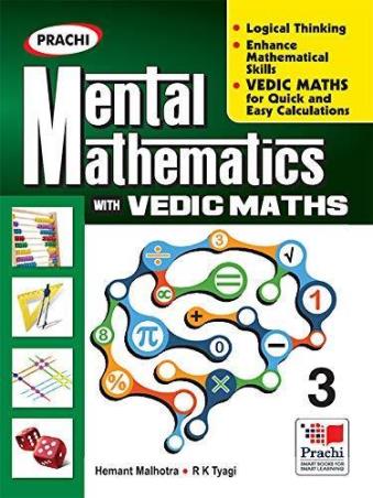 Book cover number 1 for Mental Mathematics With Vedic Maths 3 written by R. K. Tyagi, Hemant Malhotra published by Prachi (India) Pvt. Ltd.