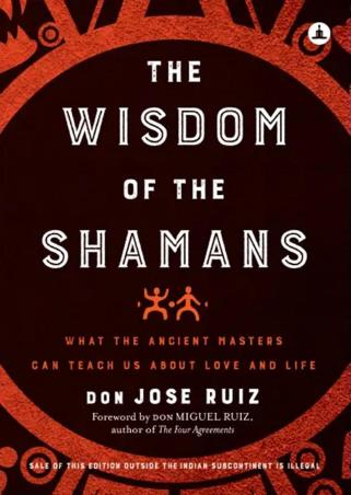 Book cover number 1 for The Wisdom Of Shamans written by Don Jose Ruiz published by Yogi Impressions Books Pvt Ltd