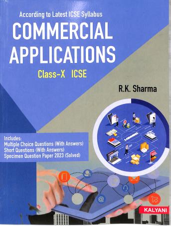 Book cover number 1 for Commercial Applications Class-10 (ICSE) written by R. K. Sharma published by Kalyani Publishers