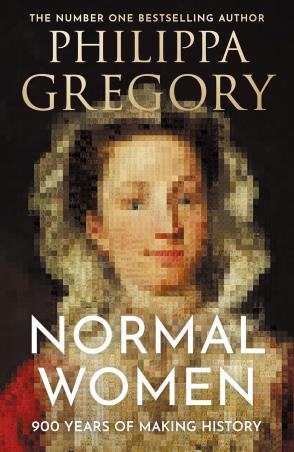 Book cover number 1 for Normal Women : 900 Years Of Making History written by Philippa Gregory published by William Collins