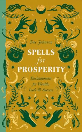 Book cover number 1 for Spells For Prosperity written by Dee Johnson published by Greenfinch